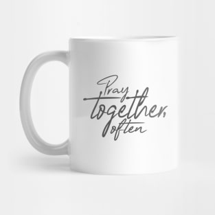 'Pray Together Often' Awesome Family Love Shirt Mug